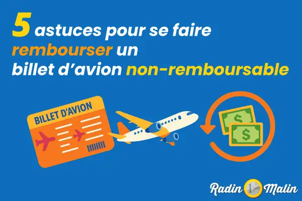 5 astuces pour se faire rembourser un billet d'avion non-remboursable, même en cas de commande annulée. Illustration d'un billet, avion et argent.